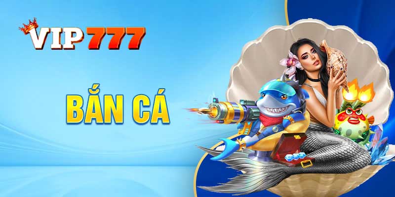 Hướng dẫn tham gia và cách chơi game bắn cá